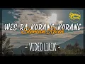 Download Lagu WES RA KURANG-KURANG || SLEMAN RECEH (UNOFFICIAL LIRIK)