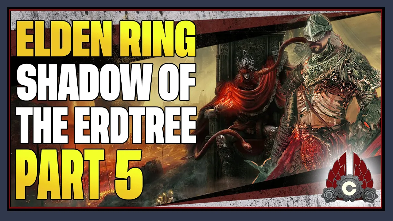 CohhCarnage Plays Elden Ring Shadow Of The Erdtree (Paladin Try Hard Run) - Part 5