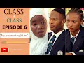 Class Class Episode 6