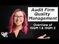 Audit Firm Quality Management Overview