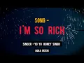 Yo Yo Honey Singh ft. Nora Fatehi – I_M SO RICH(Official Video)_ 2025New song LIGHT OF INSPIRATION 