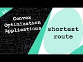 The Shortest Route Problem Convex Optimization Application 6