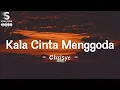 Download Lagu Kala Cinta Menggoda - Chrisye | Lirik
