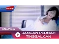 Download Lagu Memes - Jangan Pernah Tinggalkan | Official Video