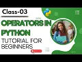 Python Class 03 Operators in Python Python Tutorials for Beginners