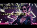 Download Lagu DJ FUNKOT BARAT TERBARU 2025 || DUGEM FUNKOT DRUNK TEXT X SPEECHELESS X TATTO X ITS MY LIFE