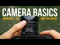 Camera Basics Explained Aperture Shutter ISO