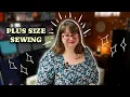 Starting Plus Size Sewing Top 10 Tips