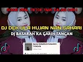 Lagu DJ DEK ULA HUJAN NAN SAHARI BREAKBEAT | DJ BASARAH KA GARIH TANGAN VIRAL TIKTOK !