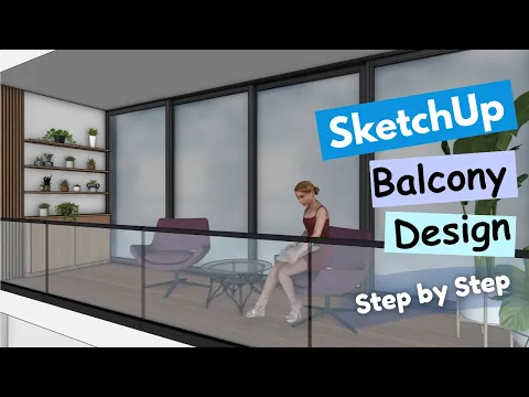 SketchUp Balcony Design – Elegant & Contemporary Style — SketchUp outdoor design tutorial preview