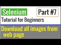 Downloading all images from web page with Selenium script Selenium Tutorial Part