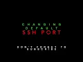 Changing Default SSH Port On Linux Operating System And Others