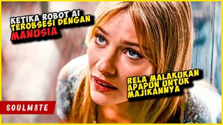 Ini Yang Terjai Ketika ROBOT AI Terobsesi Dengan MANUSIA | SOULM8TE