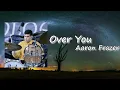 Aaron Frazer - Over You  lyrics