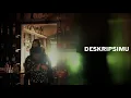 Download Lagu Dimansyah Laitupa - Deskripsimu (Official Music Video)