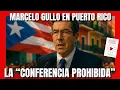 Download Lagu MARCELO GULLO EN PUERTO RICO. LA CONFERENCIA PROHIBIDA