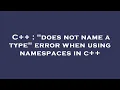 C does not name a type error when using namespaces in c