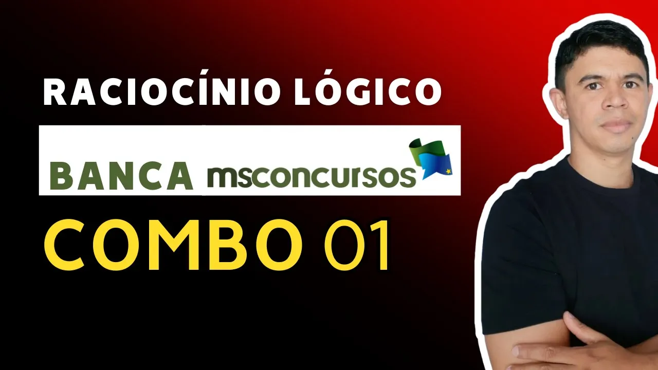 Raciocínio Lógico 🧠 | BANCA MS CONCURSOS | COMBO 01