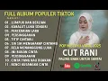 Download Lagu CUT RANI LUMPUR DAN BERLIAN | KUBALUT LUKA SENDIRI FULL ALBUM ENAK DI DENGAR 2025