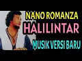 Download Lagu NANO ROMANZA MUSIK VERSI BARU HALILINTAR