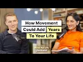 The Science of Longevity How Movement Can Add Years to Your Life Matt Wilpers Dr Patel EP 2