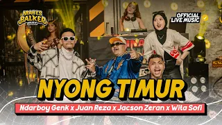 nyong timur ndarboy genk x juan reza x jacson zeran x wita sofi official live music 