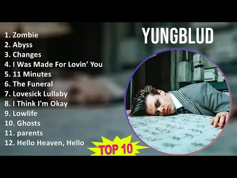 YUNGBLUD 2025 MIX 1 HOUR - Zombie, Abyss, Changes, I Was Made For Lovin’ You