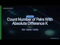 LeetCode 2006 Count Number of Pairs With Absolute Difference K The HashMap Trick C