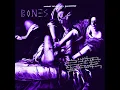 BONES (SLOWED)