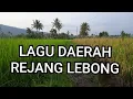 Lagu kumpulan lagu daerah Rejang Lebong//jalan jalan keliling air Meles bawah