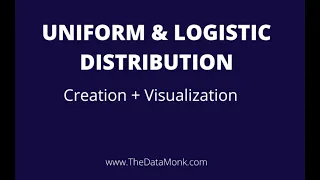 Uniform and Logistic Distribution in Python Part 8 Complete Python Numpy Tutorial The Data Monk