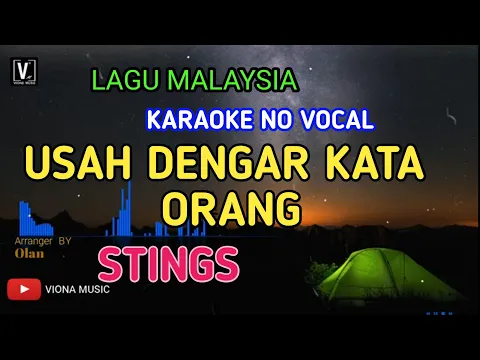 Download MP3 STINGS - USAH DENGAR KATA ORANG ( KARAOKE ) NO VOCAL | VIONA MUSIC