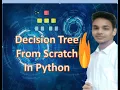 Coding Decision Tree From Scratch in Python Machine learning