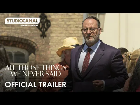ALL THOSE THINGS WE NEVER SAID | Official Trailer | STUDIOCANAL International