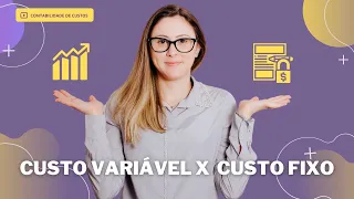 Custo Variável x Custo Fixo