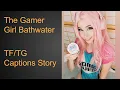 Caption The Gamer Girl Bath Water