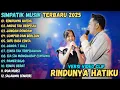 Download Lagu RINDUNYA HATIKU - ANDAI TAK BERPISAH - JANGAN DENDAM || SIMPATIK MUSIK FULL ALBUM TERBARU 2025
