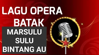 Download LAGU OPERA BATAK: MARSULU SULU BINTANG AU Mp3 #subscribe #laguoperabatak #nostalgia MP3