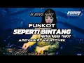 Download Lagu DJ FUNKOT SEPERTI BINTANG YANG VIRAL DI TIKTOK BY ARDYKA FUNKOT FT KAJITOYEK