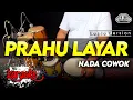 Download Lagu PRAHU LAYAR KARAOKE NADA COWOK PRIA VERSI DANGDUT KOPLO JARANAN RANCAK