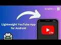 YouTube Lite for Android Lightweight YouTube for Old Phones
