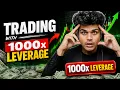 100 Trade with 1000x Leverage