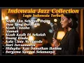 Lagu Jazz Cover Indonesia Paling Enak 🎶 Santai, Adem \u0026 Penuh Rasa