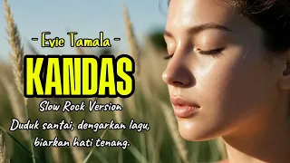 kandas evie tamala slow rock version cover music