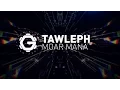 Download Lagu TAWLEPH - Moar Mana