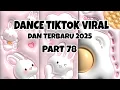 Download Lagu DANCE VELOCITY TIKTOK VIRAL DAN TERBARU 2025 | SEBERAPA HAFAL KAMU | PART 78