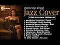 🎵 TOP 10 LAGU COVER JAZZ INDONESIA VOL.3 | Pop Pilihan Terbaik | Cover By Outloudy