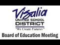 Visalia USD Board of Education Meeting - May 24 2022