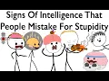 Download Lagu Signs Of Intelligence That People Mistake For Stupidity