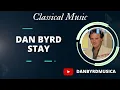 Download Lagu Dan Byrd - Stay || Classical Music Europe Belgian 1984 Greatesthits